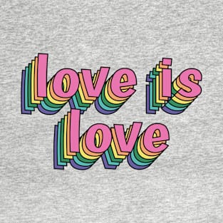 Love Is Love Pride Rainbow Flag Typography T-Shirt